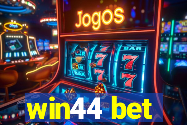 win44 bet